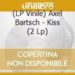 (LP Vinile) Axel Bartsch - Kiss (2 Lp) vinile
