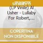 (LP Vinile) Al Usher - Lullaby For Robert, Bogdan Irkuk Remix (12') vinile