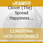 Clover (The) - Spread Happiness (12