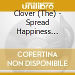 Clover (The) - Spread Happiness (12') cd