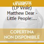 (LP Vinile) Matthew Dear - Little People: Black City