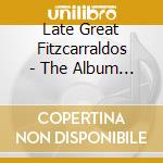 Late Great Fitzcarraldos - The Album (12') cd