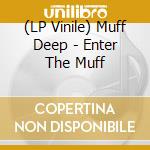 (LP Vinile) Muff Deep - Enter The Muff vinile