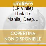 (LP Vinile) Thrila In Manila, Deep Blue Sea (10') vinile