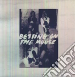 (LP Vinile) Betting On The Mouse - Betting On The Mouse vinile