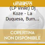(LP Vinile) Dj Koze - La Duquesa, Burn With Me (12') vinile