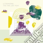 (LP Vinile) Ultramarine - This Time Last Year vinile
