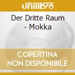 Der Dritte Raum - Mokka cd