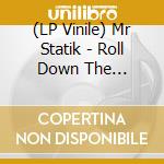 (LP Vinile) Mr Statik - Roll Down The Shutters