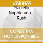 Marcello Napoletano - Rush cd