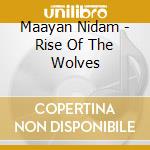 Maayan Nidam - Rise Of The Wolves cd