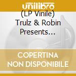 (LP Vinile) Trulz & Robin Presents Ksmisk - Change Ep (12