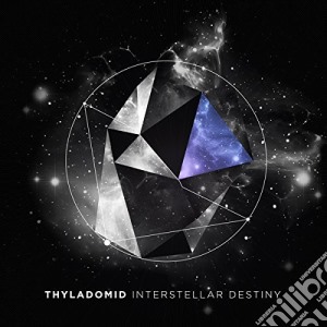 (LP Vinile) Thyladomid - Interstellar Destiny lp vinile di Thyladomid