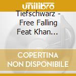 Tiefschwarz - Free Falling Feat Khan Skream, Acid Pauli Rmxs (12') cd