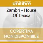 Zambri - House Of Baasa cd