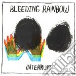 (LP Vinile) Bleeding Rainbow - Interrupt