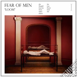 (LP Vinile) Fear Of Men - Loom lp vinile di Fear of men