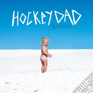 Hockey Dad - Boronia cd musicale di Hockey Dad
