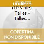 (LP Vinile) Tallies - Tallies (Coloured) vinile