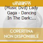 (Music Dvd) Lady Gaga - Dancing In The Dark: Unauthorized Documentary cd