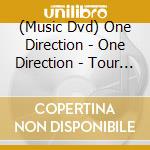 (Music Dvd) One Direction - One Direction - Tour & More cd musicale