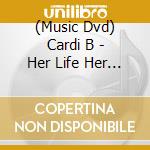 (Music Dvd) Cardi B - Her Life Her Story cd