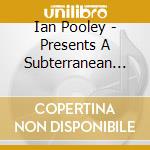 Ian Pooley - Presents A Subterranean Soundtrack cd