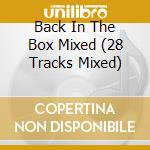 Back In The Box Mixed (28 Tracks Mixed) cd musicale di VEGA LOUIE