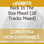 Back In The Box Mixed (28 Tracks Mixed) cd