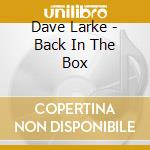 Dave Larke - Back In The Box cd