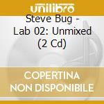 Steve Bug - Lab 02: Unmixed (2 Cd) cd
