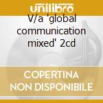 V/a 'global communication mixed' 2cd cd