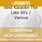 Best Karaoke The Late 60's / Various cd