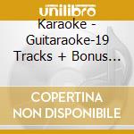Karaoke - Guitaraoke-19 Tracks + Bonus Karaoke Disc cd