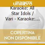 Karaoke: All Star Idols / Vari - Karaoke: All Star Idols / Vari cd