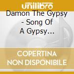 Damon The Gypsy - Song Of A Gypsy Remastered (5 Cd)