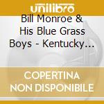 Bill Monroe & His Blue Grass Boys - Kentucky Waltz cd