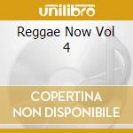 Reggae Now Vol 4 cd
