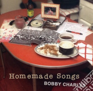 Bobby Charles - Homemade Songs cd musicale di Bobby Charles