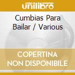 Cumbias Para Bailar / Various cd