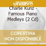 Charlie Kunz - Famous Piano Medleys (2 Cd) cd