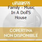 Family - Music In A Doll'S House cd