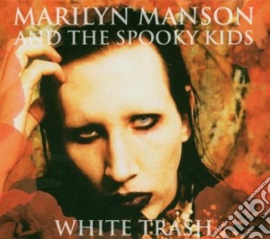 Marilyn Manson - White Trash (2 Cd) cd musicale di MARILYN MANSON & THE SPOOKY KIDS