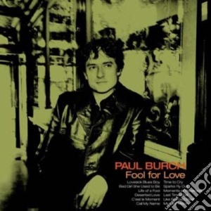 Paul Burch - Fool For Love cd musicale di Paul Burch