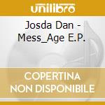 Josda Dan - Mess_Age E.P. cd