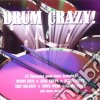 Drum Crazy / Various cd
