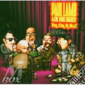 Paul Lamb & The King Snakes - I'M On A Roll cd musicale di Paul lamb & the king