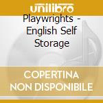 Playwrights - English Self Storage cd