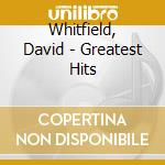 Whitfield, David - Greatest Hits cd musicale di Whitfield, David
