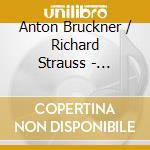 Anton Bruckner / Richard Strauss - Symphony No.4 / Don Juan